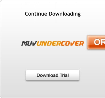 Continue to download MuvUnder Cover Trial-Version